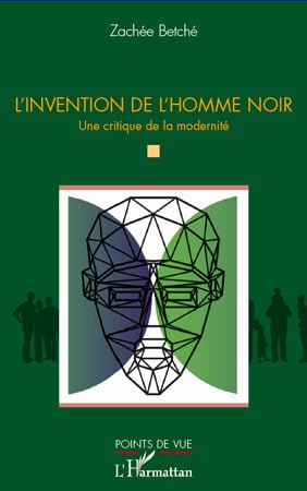 L'Invention de l’homme noir : Une critique de la modernité